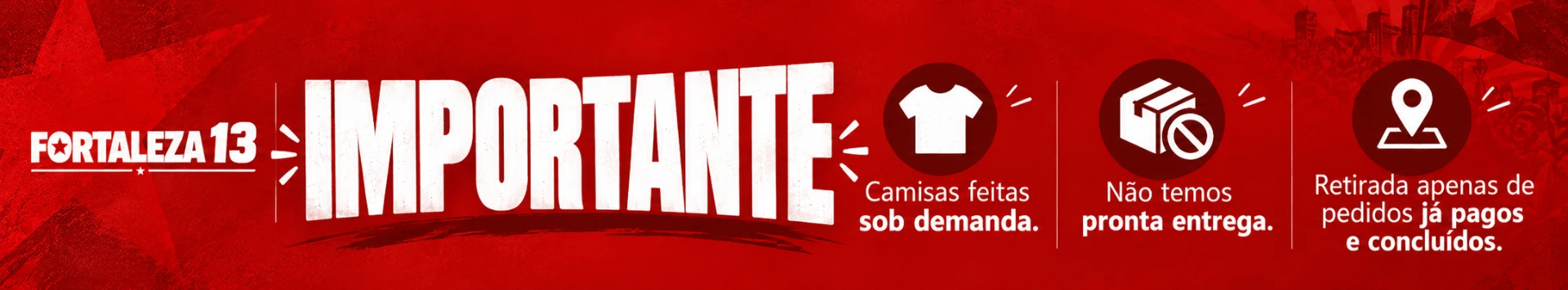 Importante: camisas feitas sob demanda. Não temos pronta entrega. Retirada apenas de pedidos já pagos e concluídos.